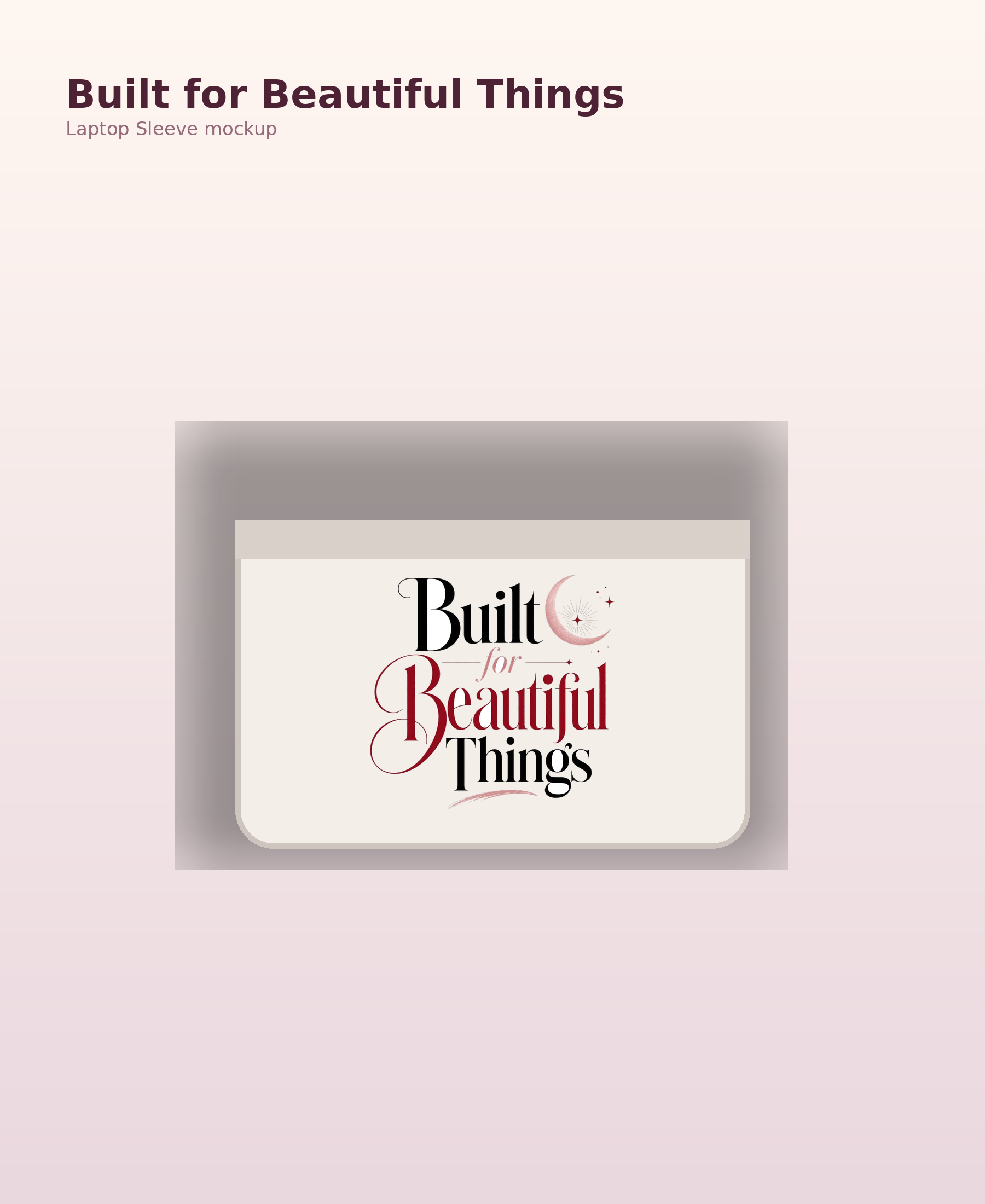 Built for Beautiful Things Laptop Sleeve, Chic Tech Case, Gift for Her mockup