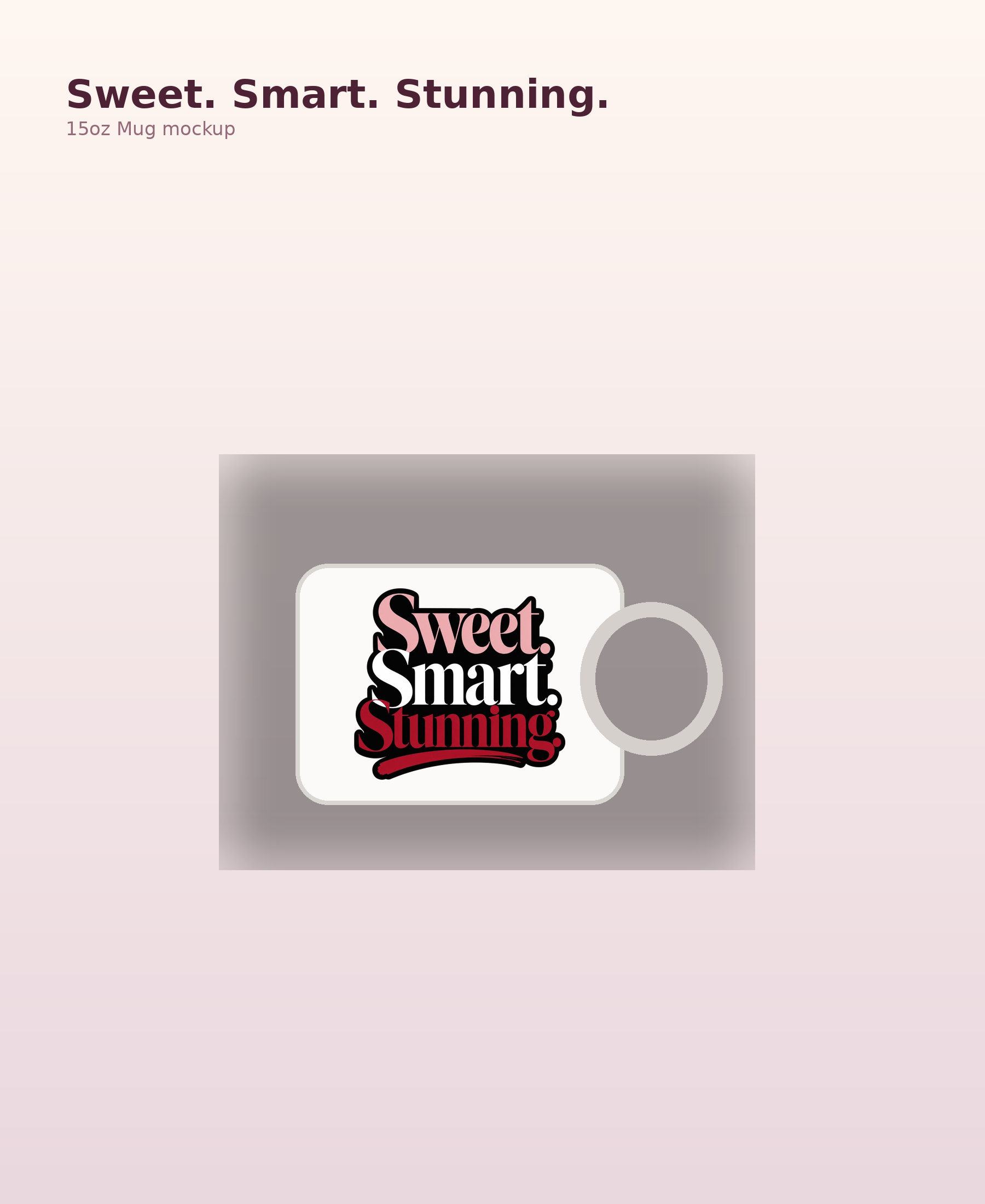 Sweet Smart Stunning 15oz Mug, Chic Large Coffee Cup, Feminine Statement Mug, Gift for Her mockup